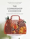 The Cornershop Cookbook: Delicious Recipes from your local shop