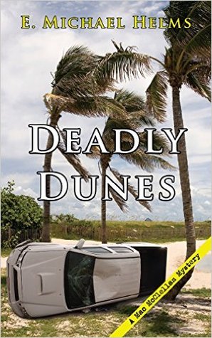 Deadly Dunes (Mac McClellan Mystery, #3)