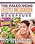Paleo Recipes: the Paleo Meno Lifestyle and Cookbook (Mastering a Mouth-Wateringly Delicious Menopause): Use Paleo Diet and Herbs to make Your Menopause Magnificent