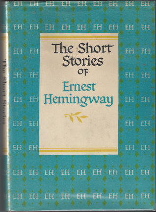 The Short Stories of Ernest Hemingway