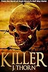 Killer (A Dystopian Short Story from the World of Hugh Howey's Half Way Home)