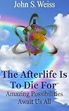The Afterlife Is To Die For