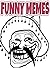 Memes: XL Sensational Big M...