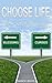 Choose Life: The Secret of Abundance