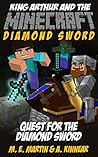 Minecraft: King Arthur and the Minecraft Diamond Sword: Quest for the Diamond Sword (Tales of King Arthur Comic Book 1)