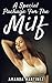 A Special Package For The MILF by Amanda Martinez