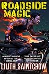 Roadside Magic by Lilith Saintcrow