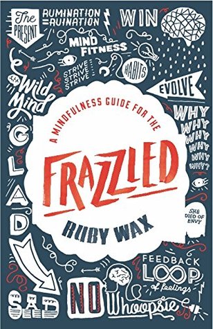 A Mindfulness Guide for the Frazzled (Kindle Edition)