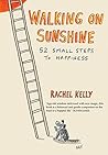 Book cover for Walking on Sunshine: 52 small steps to happiness