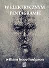 W elektrycznym pentagramie by William Hope Hodgson