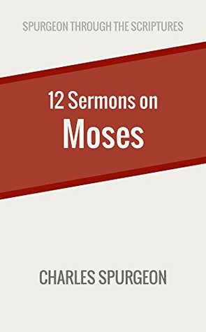 Twelve Sermons on Moses