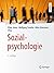Sozialpsychologie: Eine Ein...