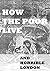 HOW THE POOR LIVE, AND HORRIBLE LONDON: The papers which form this volume appeared originally in The Pictorial World and The Daily News