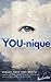 You Are YOU-nique: Realize Your True Worth: Earn Name, Fame, Money and Status You Never Thought Possible