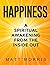 Happiness: A Spiritual Awak...