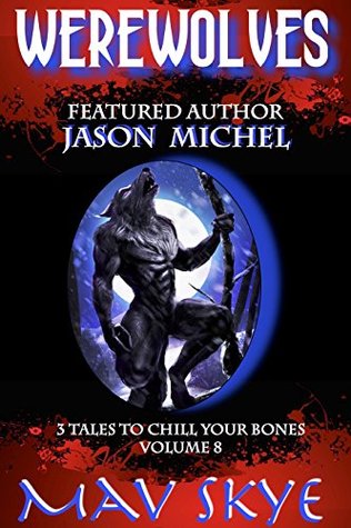 Werewolves (3 Tales to Chill Your Bones #8)