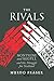 The Rivals: Montrose and Argyll and the Struggle for Scotland
