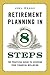 Retirement Planning in 8 Easy Steps: The Brief Guide to Lifelong Financial Freedom