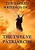 The Sacred Writings of The Twelve Patriarchs