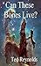 Can These Bones Live?