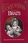 Doktor Bey's Book of Brats: With Text & Collages Doktor Bey's Book of Brats: With Text & Collages
