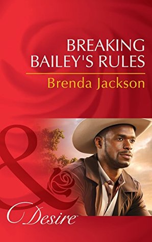 Breaking Bailey's Rules (The Westmorelands, #30)