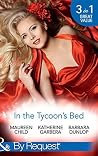 In The Tycoon's Bed: One Night, Two Heirs / The Rebel Tycoon Returns / An After-Hours Affair In The Tycoon's Bed: One Night, Two Heirs / The Rebel Tycoon Returns / An After-Hours Affair