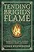 Tending Brigid's Flame: Awa...