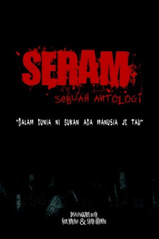 Seram: Sebuah Antologi (Paperback)