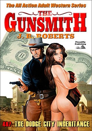 The Dodge City Inheritance (The Gunsmith #407)