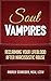 Soul Vampires: Reclaiming Y...