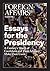 Essays for the Presidency (FOREIGN AFFAIRS ANTHOLOGY)