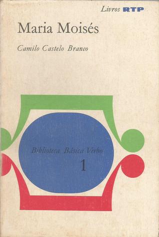 Maria Moisés / O Cego de Landim / A Morgada de Romariz (Paperback)