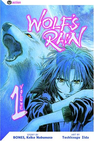 Wolf's Rain, Vol. 1 (Wolf's Rain, #1)