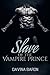 Slave of the Vampire Prince