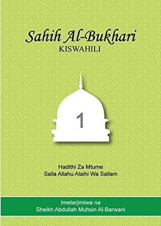 Sahih Al-Bukhari: Swahili (Sahih Al-Bukhari Swahili Book 1)