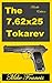 The 7.62x25 Tokarev: A Clas...