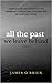 All the Past We Leave Behind by James O'Brien