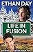 Life in Fusion (Summit City...