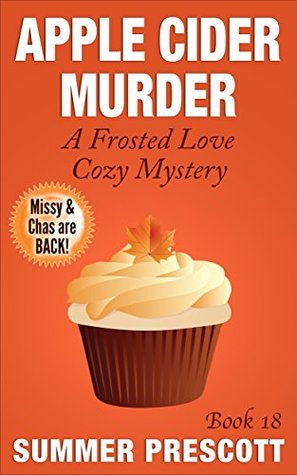 Apple Cider Murder (Frosted Love Cozy Mystery #18)