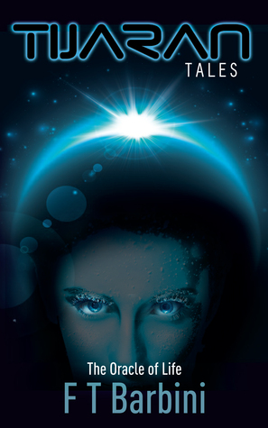 The Oracle of Life (Tijaran Tales, #2)