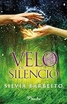 Velo de silencio by Silvia Barbeito