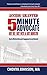 The 5 Minute Advocate