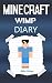 Minecraft Wimp: Diary of a ...
