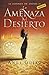 La amenaza del desierto (La leyenda de Ayesha 2)