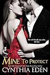Mine to Protect by Cynthia Eden