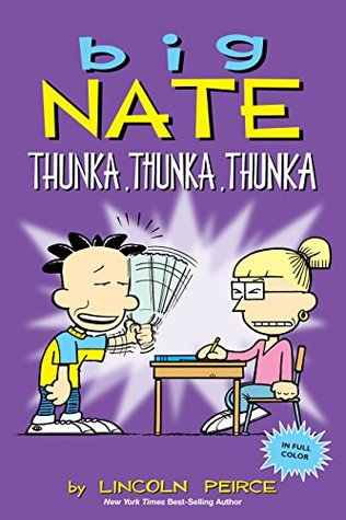 Big Nate: Thunka, Thunka, Thunka (Volume 14)