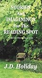 Stories And Imaginings For The Reading Spot
