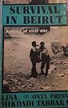 Survival in Beirut: A diary of civil war