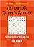 The Double Queen's Gambit: ...